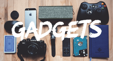 Gadgets